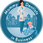 Mommy Dentists in Business